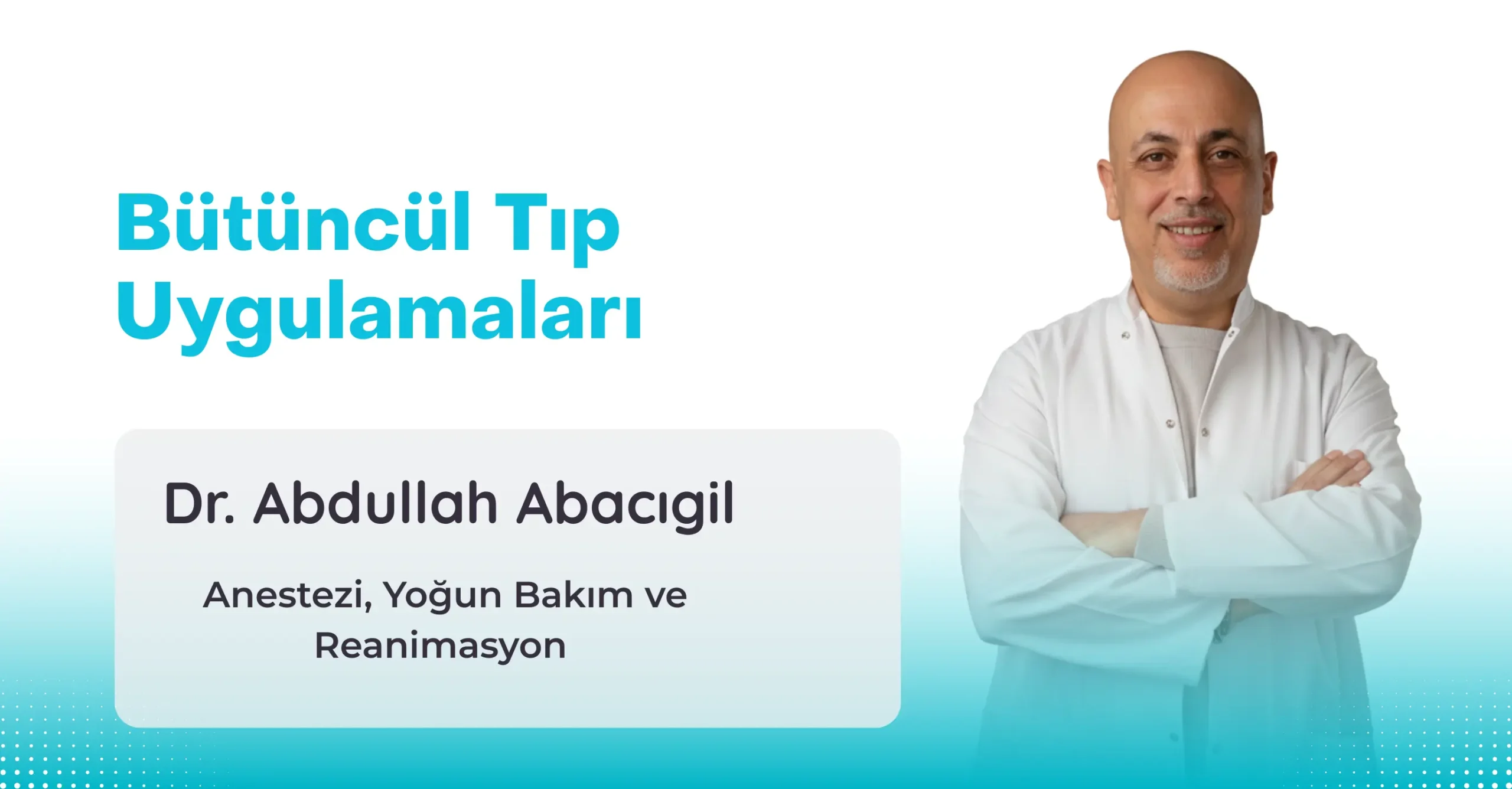 Dr. Abdullah Abacıgil